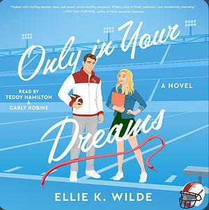 Only in Your Dreams by Ellie K. Wilde