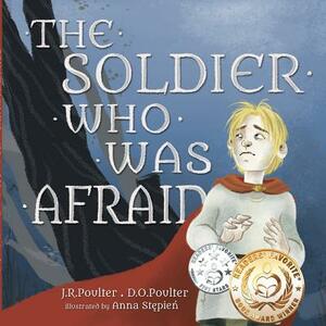 The Soldier Who Was Afraid by Dorsey O. Poulter, J. R. Poulter