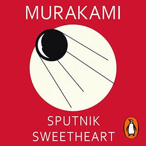 Sputnik Sweetheart by Haruki Murakami
