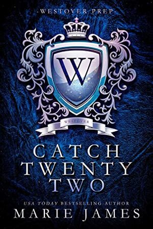 Catch Twenty-Two by Marie James