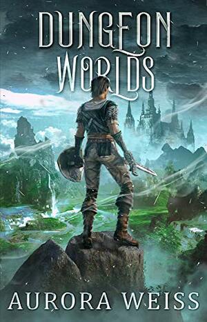 Dungeon Worlds by Aurora Weiss