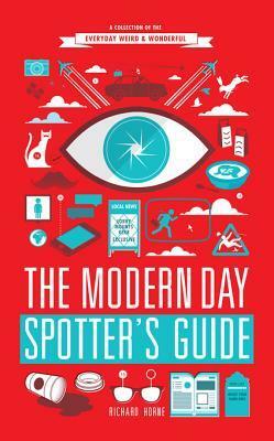 The Modern Day Spotter's Guide by Richard Horne