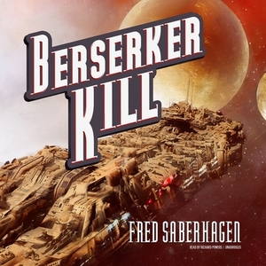 Berserker Kill by Fred Saberhagen