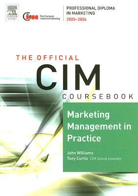 Marketing Management in Practice by John Williams, Tony Curtis