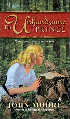 The Unhandsome Prince by John Moore