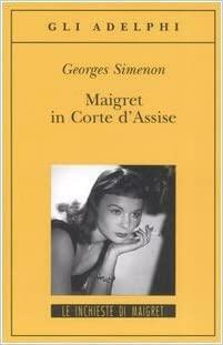 Maigret in Corte d'Assise by Georges Simenon
