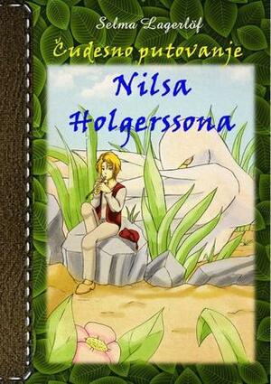 Čudesno putovanje Nilsa Holgerssona by Selma Lagerlöf