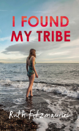 I Found My Tribe by Ruth Fitzmaurice