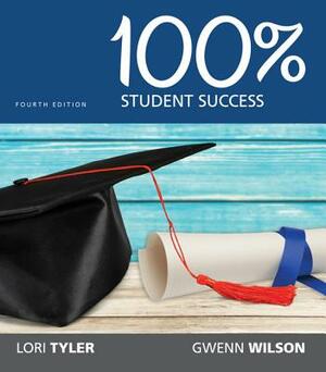 100% Student Success by Gwenn Wilson, Lori Tyler