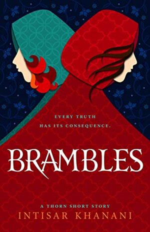 Brambles: A Thorn Short Story by Intisar Khanani
