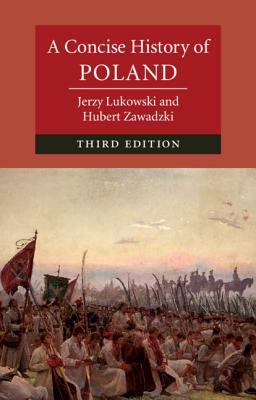 A Concise History of Poland by Hubert Zawadzki, Jerzy Lukowski