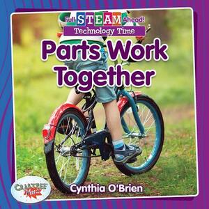 Parts Work Together by Cynthia O'Brien