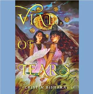 Vial of Tears by Cristin Bishara