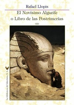El Novisimo Algazife, O, Libro De Las Postrimerias by Rafael Llopis