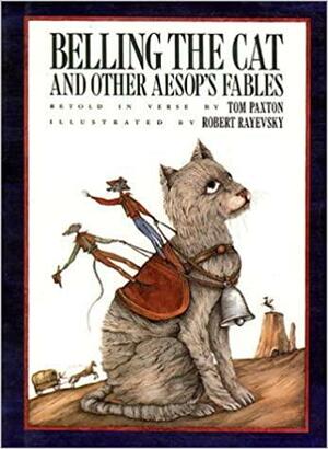 Belling the Cat and Other Aesop's Fables by Tom Paxton