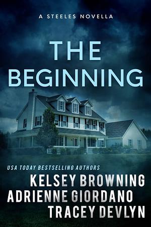 Steele Ridge: The Beginning by Adrienne Giordano, Tracey Devlyn, Kelsey Browning