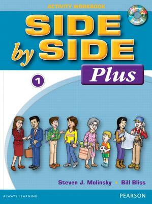 Side by Side Plus 1 Activity Workbook with CDs [With CD (Audio)] by Steven Molinsky, Bill Bliss