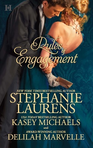 Rules of Engagement: An Anthology by Stephanie Laurens, Kasey Michaels, Delilah Marvelle