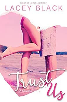 Trust Us (Rivers Edge) by Lacey Black