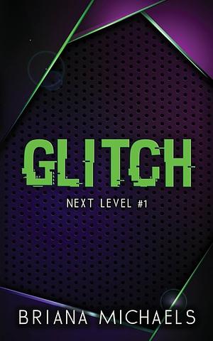 Glitch by Briana Michaels