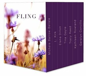 Fling: New Adult Box Set by Tracy Reed, Tina Gayle, Michele Barrow-Belisle, L. Kirk, Kathleen Rowland, Elena Dillion, Geralyn Corcillo