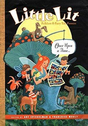 Folklore and Fairy Tale Funnies by Françoise Mouly, Chris Ware, Barbara McClintock, David Mazzucchelli, Art Spiegelman