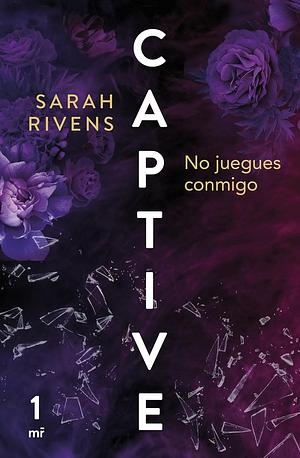 Captive  by Sarah Rivens