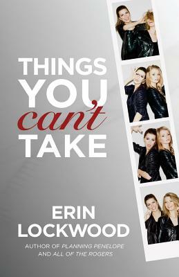 Things You Can't Take by Erin Lockwood