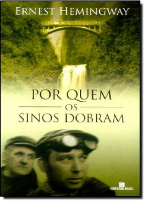 Por quem os sinos dobram by Ernest Hemingway