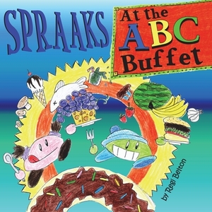 Spraaks At the ABC Buffet by Regi Belton