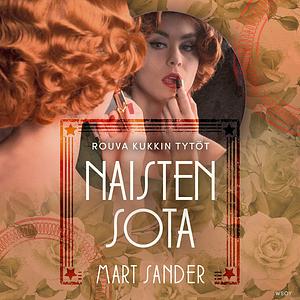 Naisten sota by Mart Sander