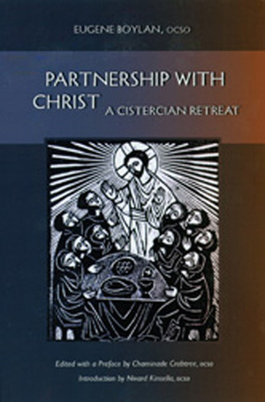 Partnership With Christ: A Cistercian Retreat by Nivard Kinsella, Dom Eugene Boylan
