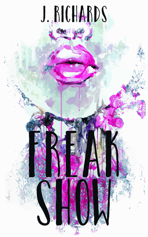 Freak Show by J. Richards