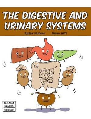 The Digestive and Urinary Systems by Joseph Midthun