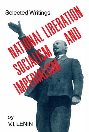 National Liberation, Socialism and Imperialism by Vladimir Lenin