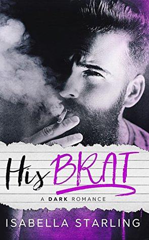 His Brat by Isabella Starling