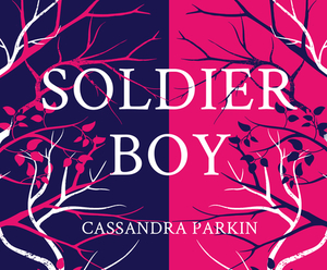 Soldier Boy by Cassandra Parkin