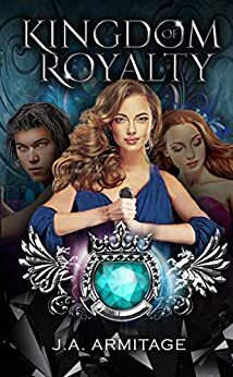 Kingdom of Royalty by J.A. Armitage