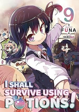 I Shall Survive Using Potions! Volume 9 by FUNA
