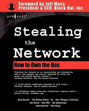 Stealing the Network: How to Own the Box by Timothy Mullen, Dan Kaminsky, Mark Burnett, Ryan Russell