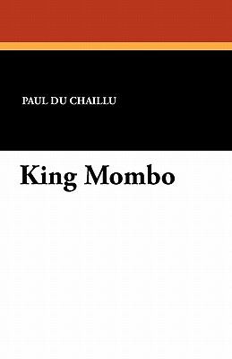 King Mombo by Paul Du Chaillu