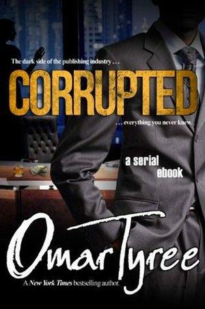 Corrupted Chapter 16 by Omar Tyree