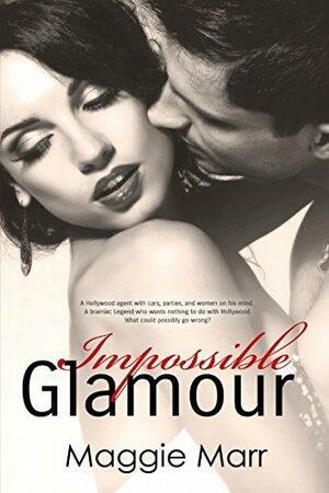 Impossible Glamour by Maggie Marr, Maggie Marr