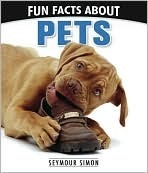 Fun Facts about Pets by Seymour Simon