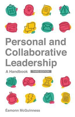 Personal and Collaborative Leadership: A Handbook by Eamonn McGuinness