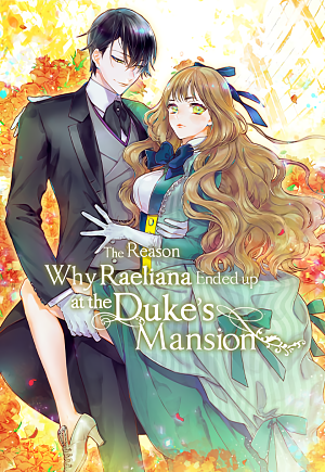 The Reason Why Raeliana Ended up at the Duke's Mansion (Novel)  by Milcha