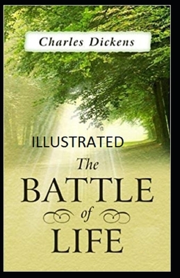 The Battle of Life Illustrated by Charles Dickens