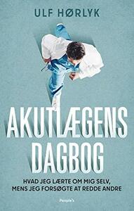 Akutlægens dagbog by Ulf Hørlyk