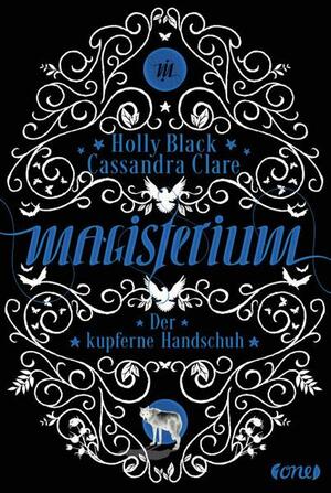 Der kupferne Handschuh by Cassandra Clare, Holly Black