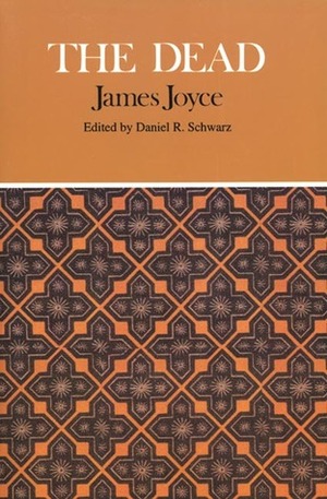 The Dead: Case Studies in Contemporary Criticism by James Joyce, Daniel R. Schwarz